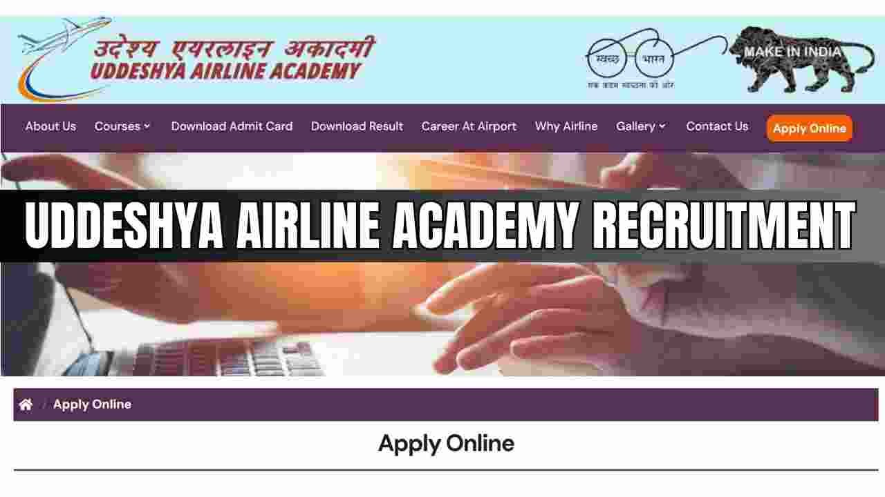 Uddeshya Airline Academy Recruitment 2026